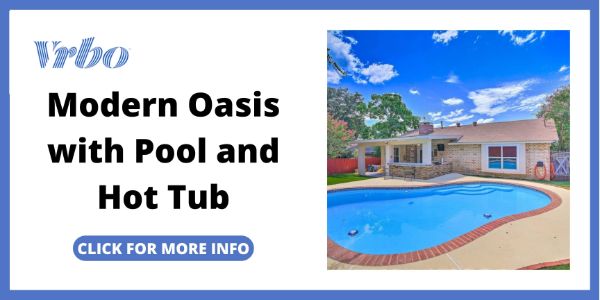 Best VRBO Rentals with Pool San Antonio - Modern Oasis with Pool and Hot Tub