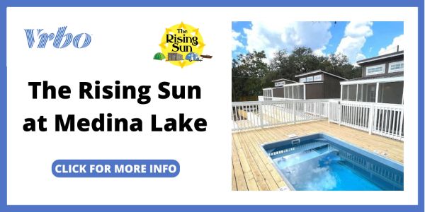 Summer VRBO Rental Near San Antonio - The Rising Sun